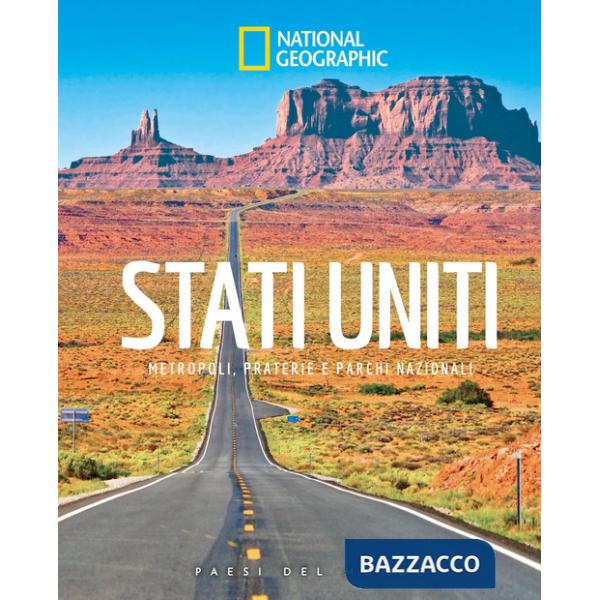Stati Uniti. Metropoli, praterie e parchi nazionali. Paesi del mondo