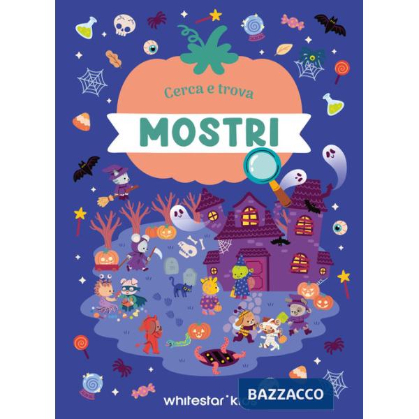 Mostri. Cerca e trova. Ediz. a colori