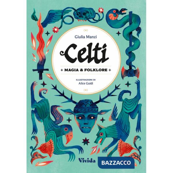 Celti. Magia e folklore