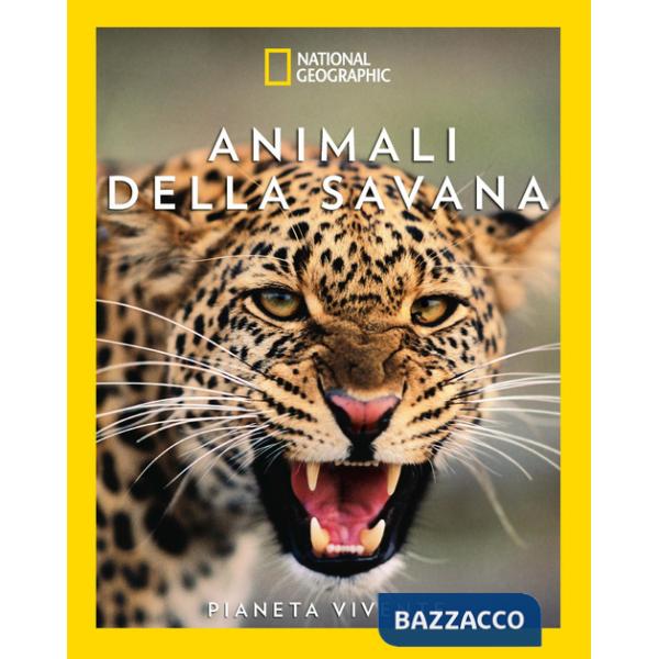 Animali della savana. Il pianeta vivente