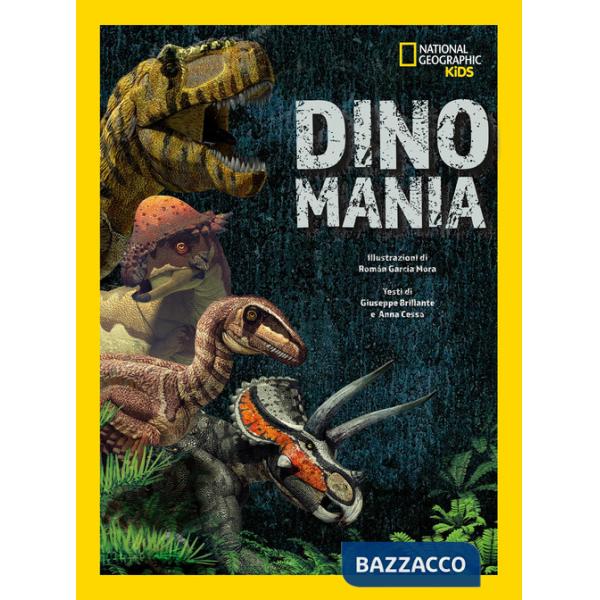 Dinomania. Ediz. a colori