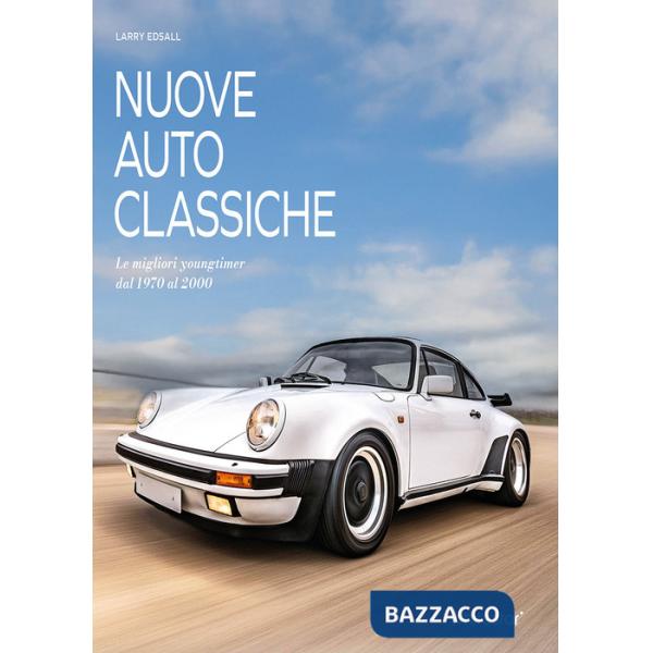 Nuove auto classiche. Le migliori youngtimer dal 1970 al 2000