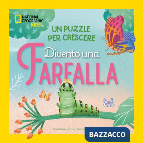 Divento una farfalla. Un puzzle per crescere. Ediz. a colori