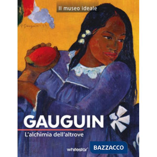 Gauguin. L'alchimia dell'altrove