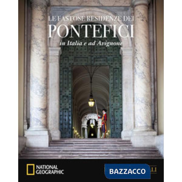Fastose residenze dei pontefici in Italia e ad Avignone (Le)