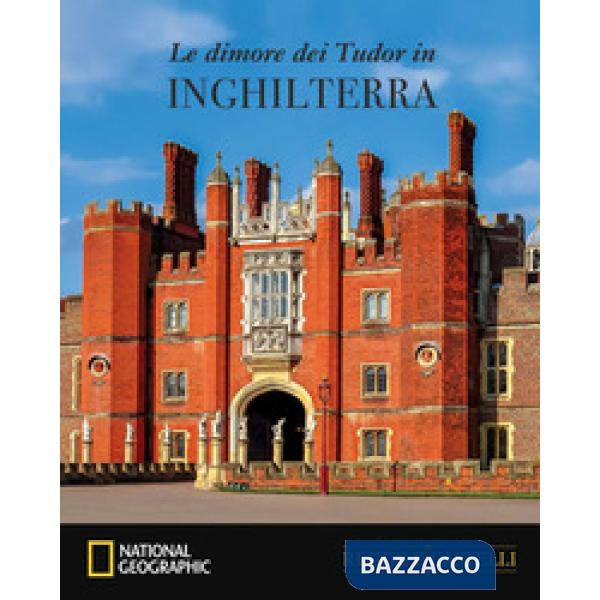 Dimore dei Tudor in Inghilterra (Le)