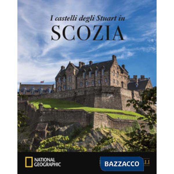 Castelli degli Stuart in Scozia (I)