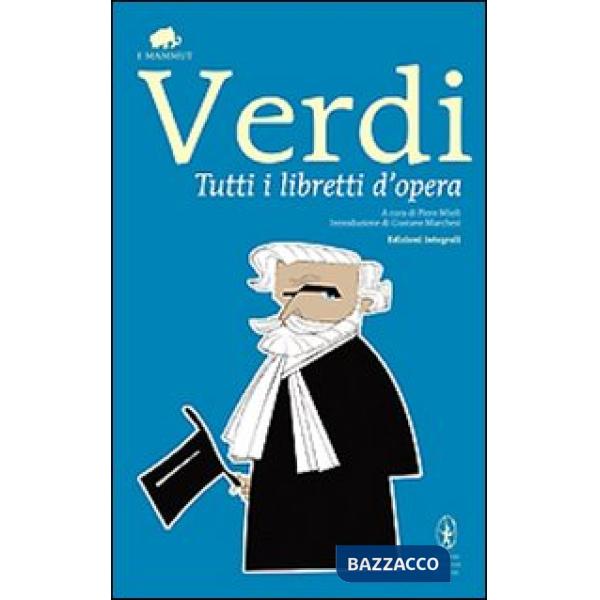Tutti i libretti d'opera