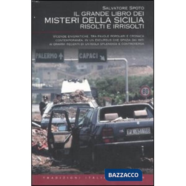 Grande libro dei misteri della Sicilia risolti e irrisolti (Il)