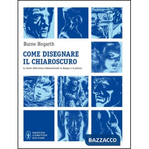 Come disegnare il chiaroscuro. La chiave della forma tridimensionale in disegno e in pittura