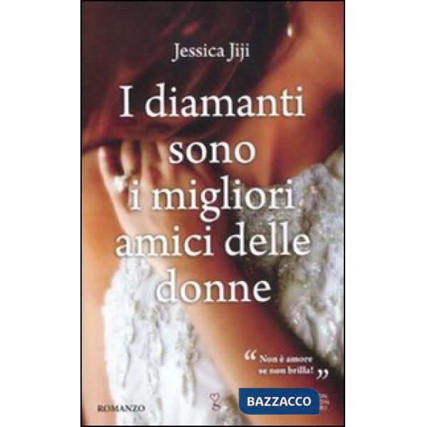 Diamanti sono i migliori amici delle donne (I)