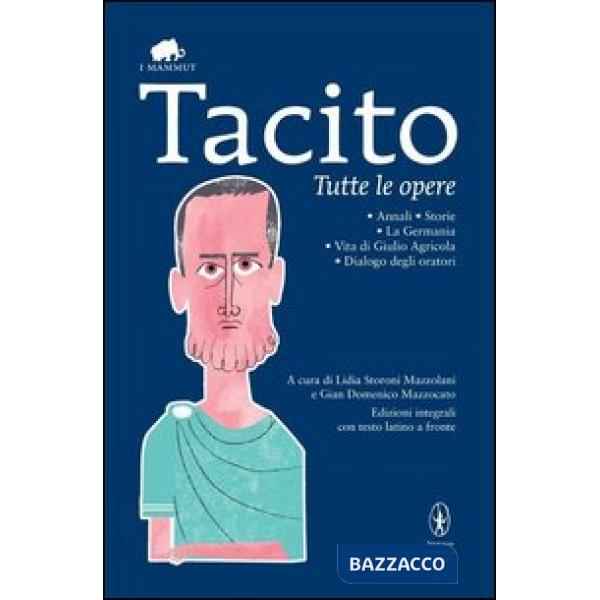 Tutte le opere. Testo latino a fronte. Ediz. integrale