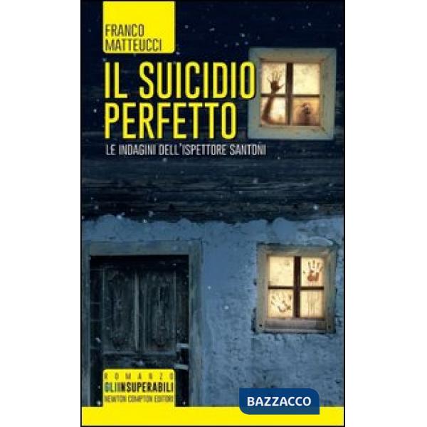 Suicidio perfetto. Le indagini dell'ispettore Santoni (Il)