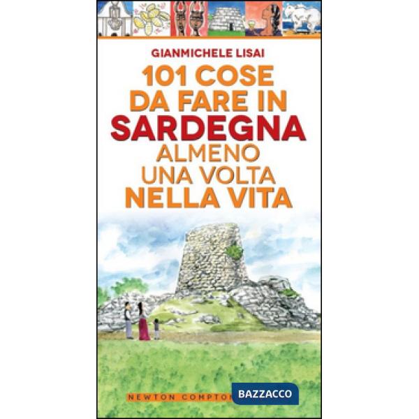 101 cose da fare in Sardegna almeno una volta nella vita