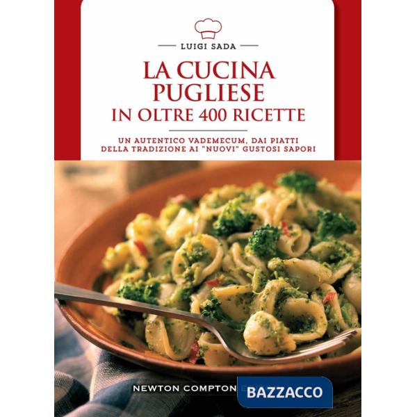 Cucina pugliese in oltre 400 ricette (La)