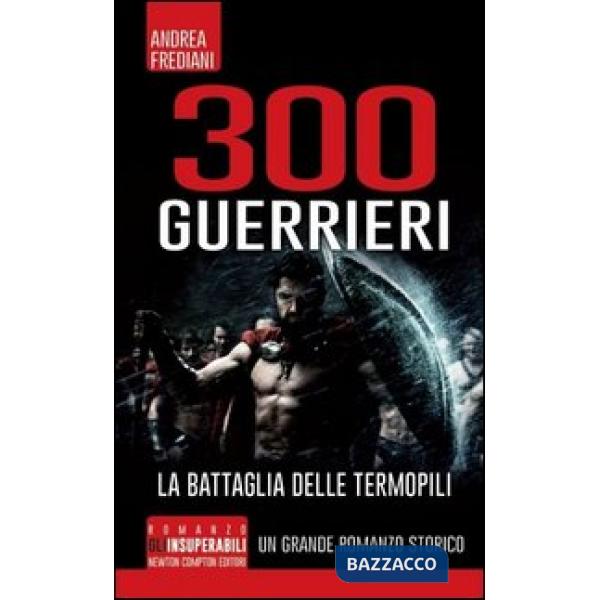 300 guerrieri. La battaglia delle Termopili