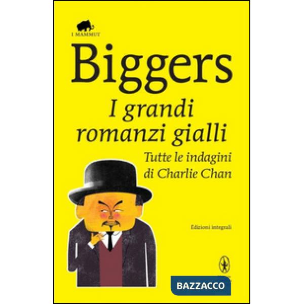 Grandi romanzi gialli. Tutte le indagini di Charlie Chan. Ediz. integrale (I)