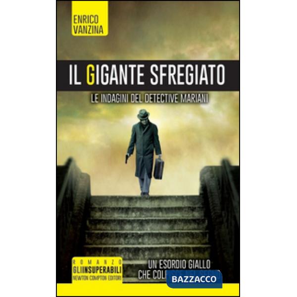 Gigante sfregiato. Le indagini del detective Mariani (Il)