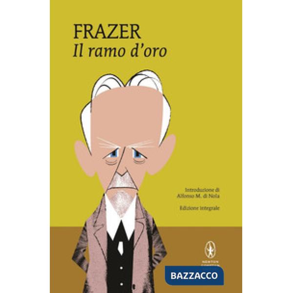 Ramo d'oro. Studio della magia e della religione. Ediz. integrale (Il)