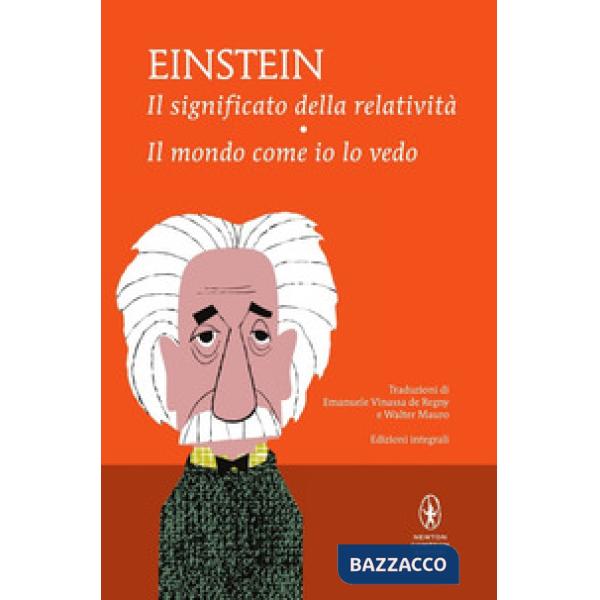 Significato della relatività-Il mondo come io lo vedo. Ediz. integrale (Il)