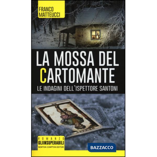 Mossa del cartomante. Le indagini dell'ispettore Santoni (La)