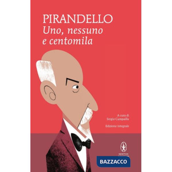 Uno, nessuno e centomila-Quaderni di Serafino Gubbio operatore. Ediz. integrale