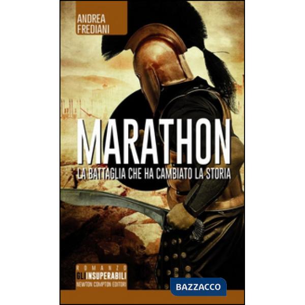 Marathon. La battaglia che ha cambiato la storia