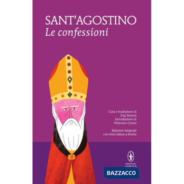 Confessioni. Testo latino a fronte. Ediz. integrale (Le)