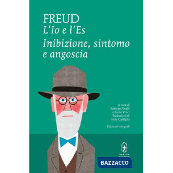 Io e l'Es. Inibizione, sintomo e angoscia. Ediz. integrale (L')