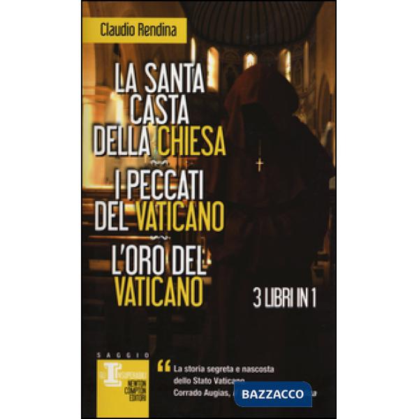 Santa casta della Chiesa-I peccati del Vaticano-L'oro del Vaticano (La)