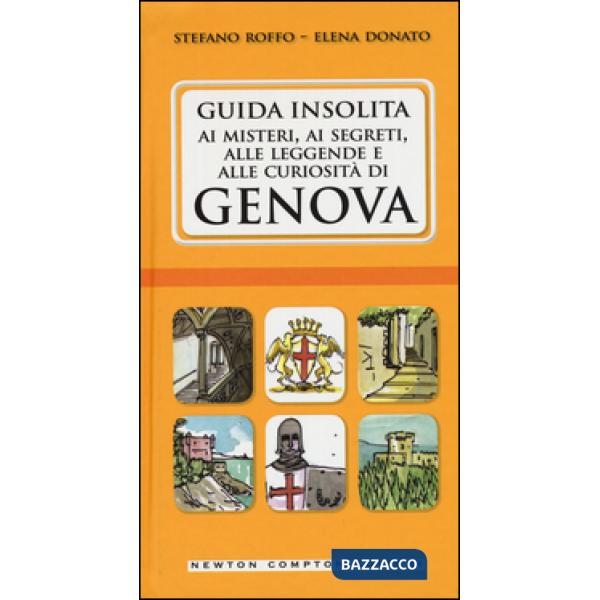 Guida insolita ai misteri, ai segreti, alle leggende e alle curiosità di Genova