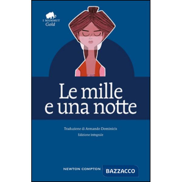 Mille e una notte. Ediz. integrale (Le)