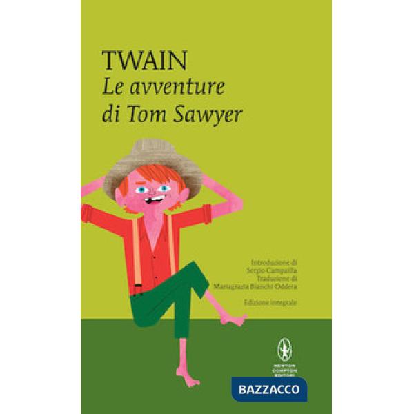 Avventure di Tom Sawyer. Ediz. integrale (Le)
