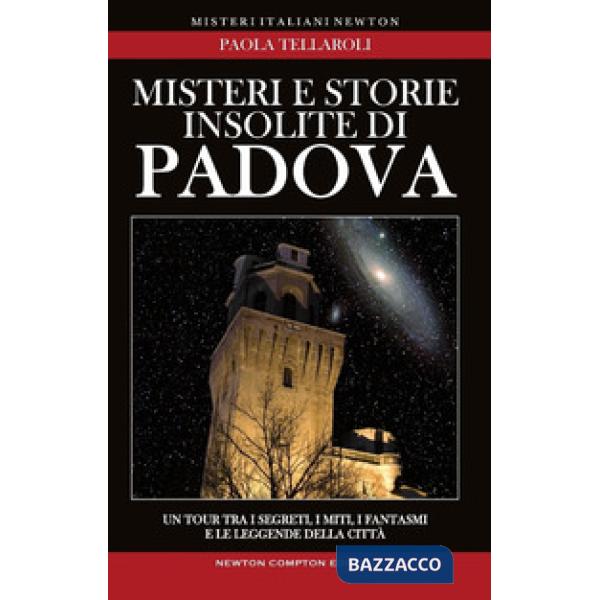 Misteri e storie insolite di Padova