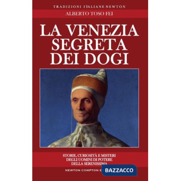 Venezia segreta dei dogi (La)