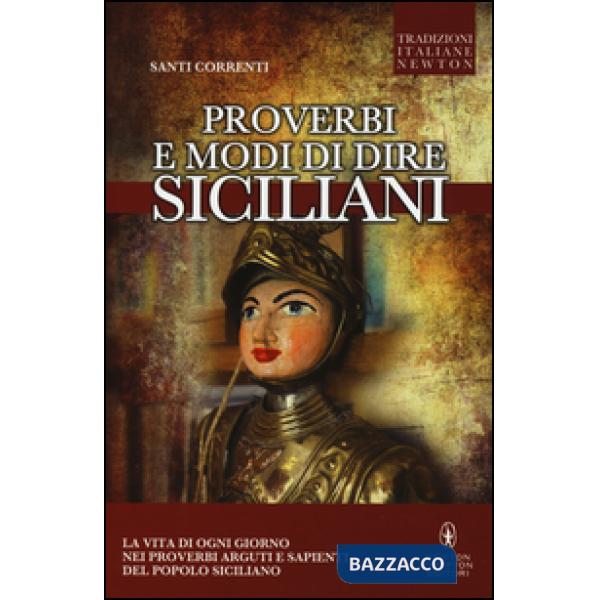Proverbi e modi di dire siciliani di ieri e di oggi