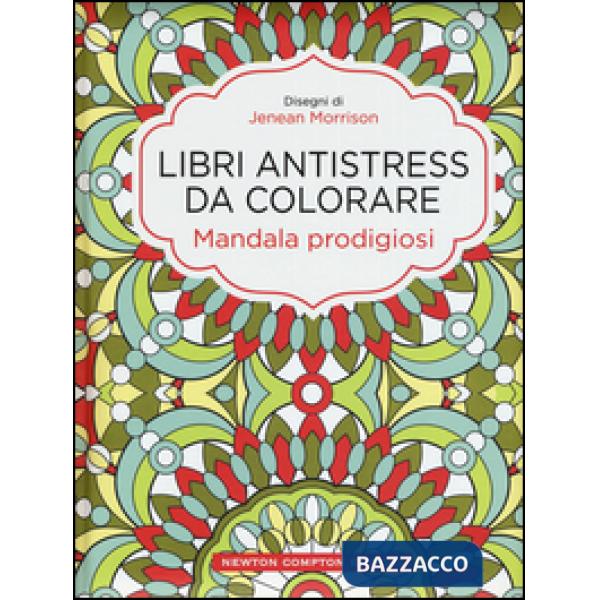 Mandala prodigiosi. Libri antistress da colorare