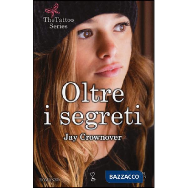 Oltre i segreti. The tattoo series