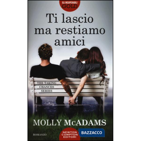 Ti lascio ma restiamo amici. The taking changes series