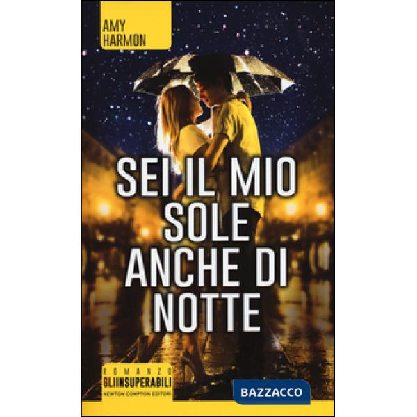 Sei il mio sole anche di notte