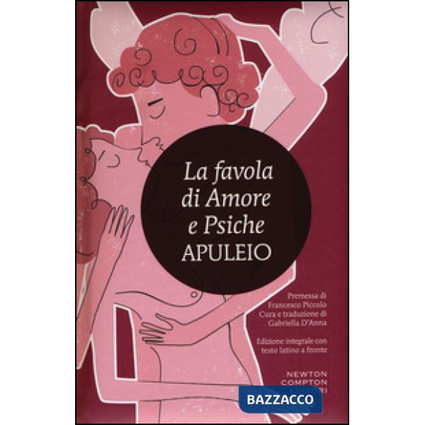 Favola di Amore e Psiche. Testo latino a fronte. Ediz. integrale (La)