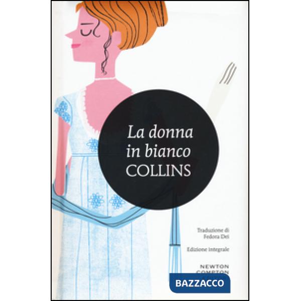 Donna in bianco. Ediz. integrale (La)