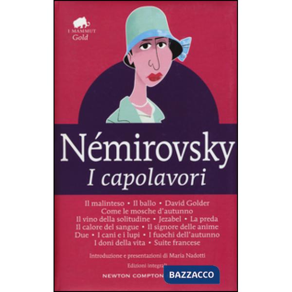 Capolavori: Il malinteso-Il ballo-David Golder-Come le mosche d'autunno-Il vino della solitudine-Jezabel-La preda-Il calore del 
