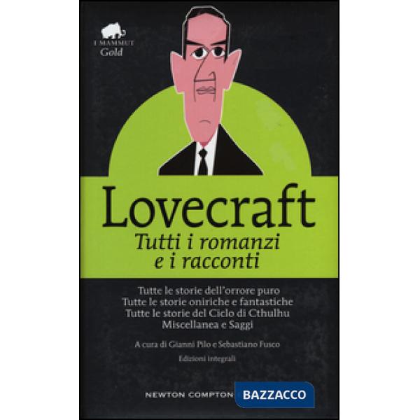 Tutti i romanzi e i racconti. Ediz. integrale