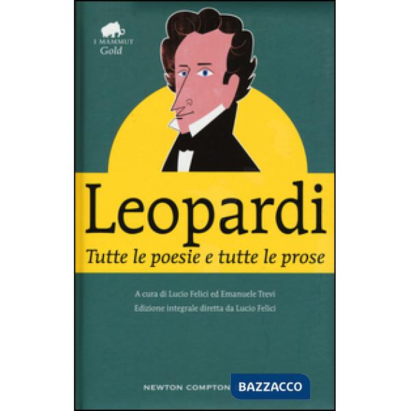 Tutte le poesie e tutte le prose. Ediz. integrale