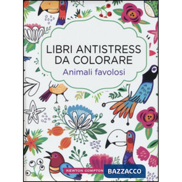 Animali favolosi. Libri antistress da colorare