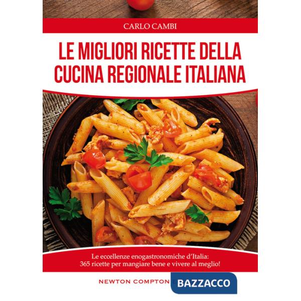 Migliori ricette della cucina regionale italiana (Le)