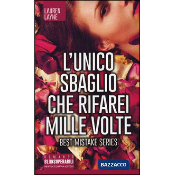 Unico sbaglio che rifarei mille volte. Best Mistake Series (L')
