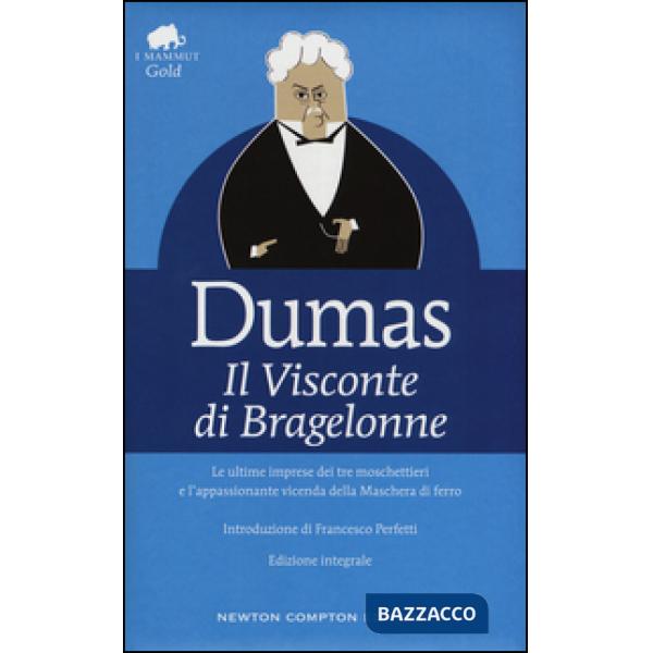 Visconte di Bragelonne. Ediz. integrale (Il)