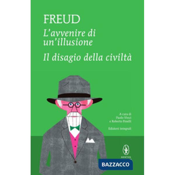 Avvenire di un'illusione-Il disagio della civiltà. Ediz. integrale (L')